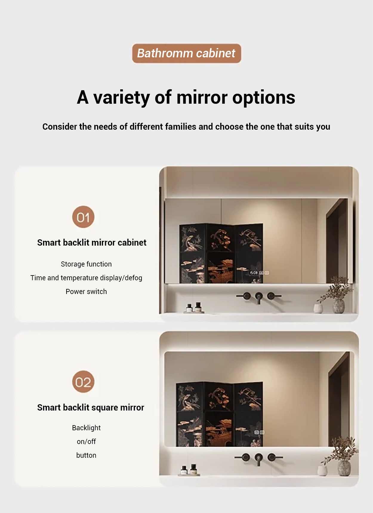 Choose from a variety of mirror finishes to suit your family's needs.