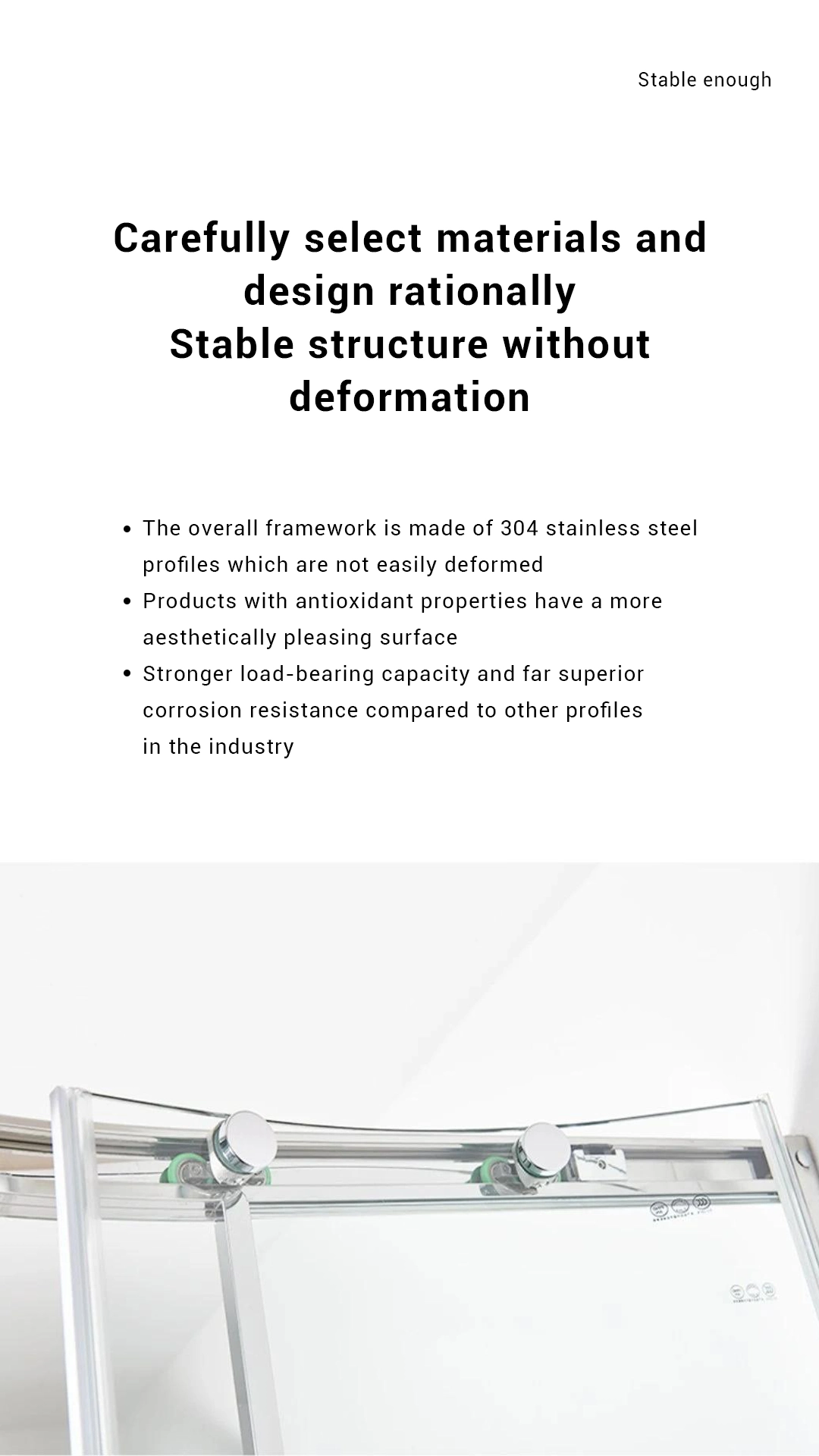 Shower door frame made from 304 stainless steel, offering anti-corrosion protection, strong load-bearing capacity, and long-term dimensional stability.